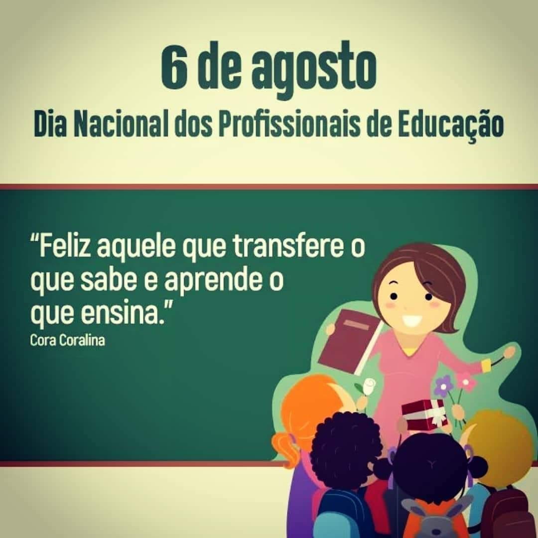 Dia nacional dos profissionais da educação 06 de agosto 06 De Agosto Dia Nacional Dos Profissionais De Educacao