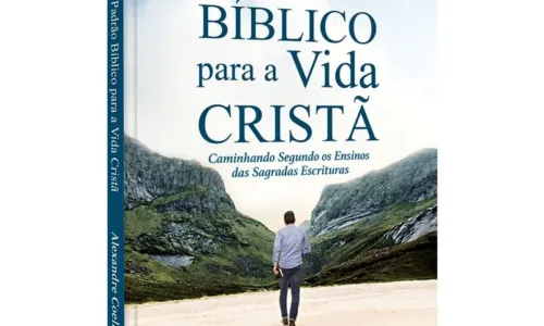 O Padrão Bíblico Para A Vida Cristã