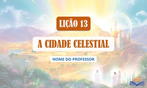 Lição 13 - A Cidade